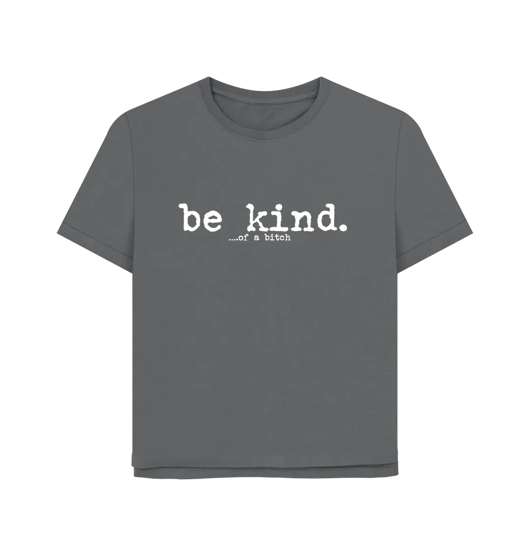 Be Kind Women's Relaxed Fit T-shirt