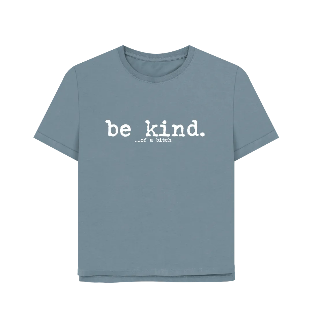 Be Kind Women's Relaxed Fit T-shirt