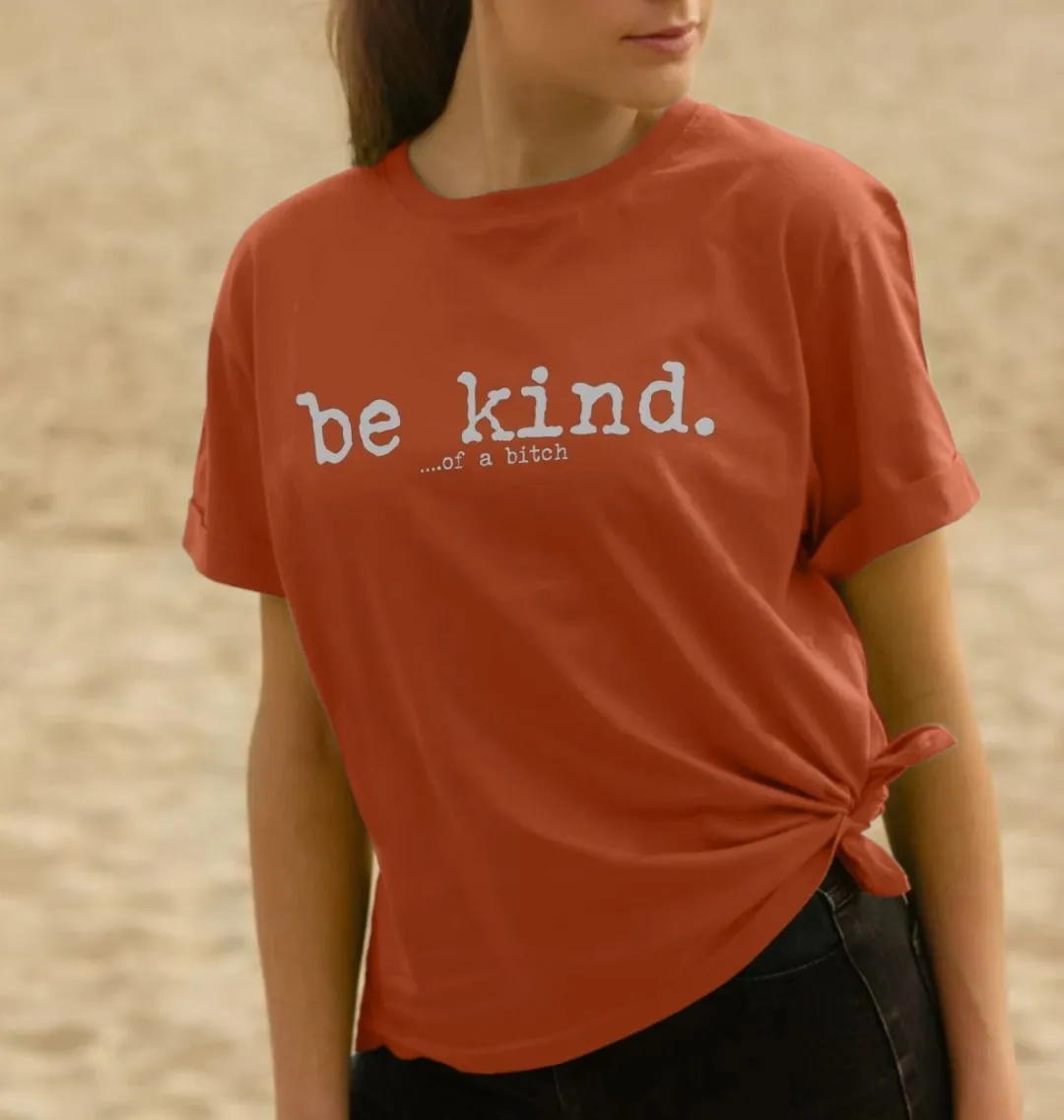 Be Kind Women's Relaxed Fit T-shirt