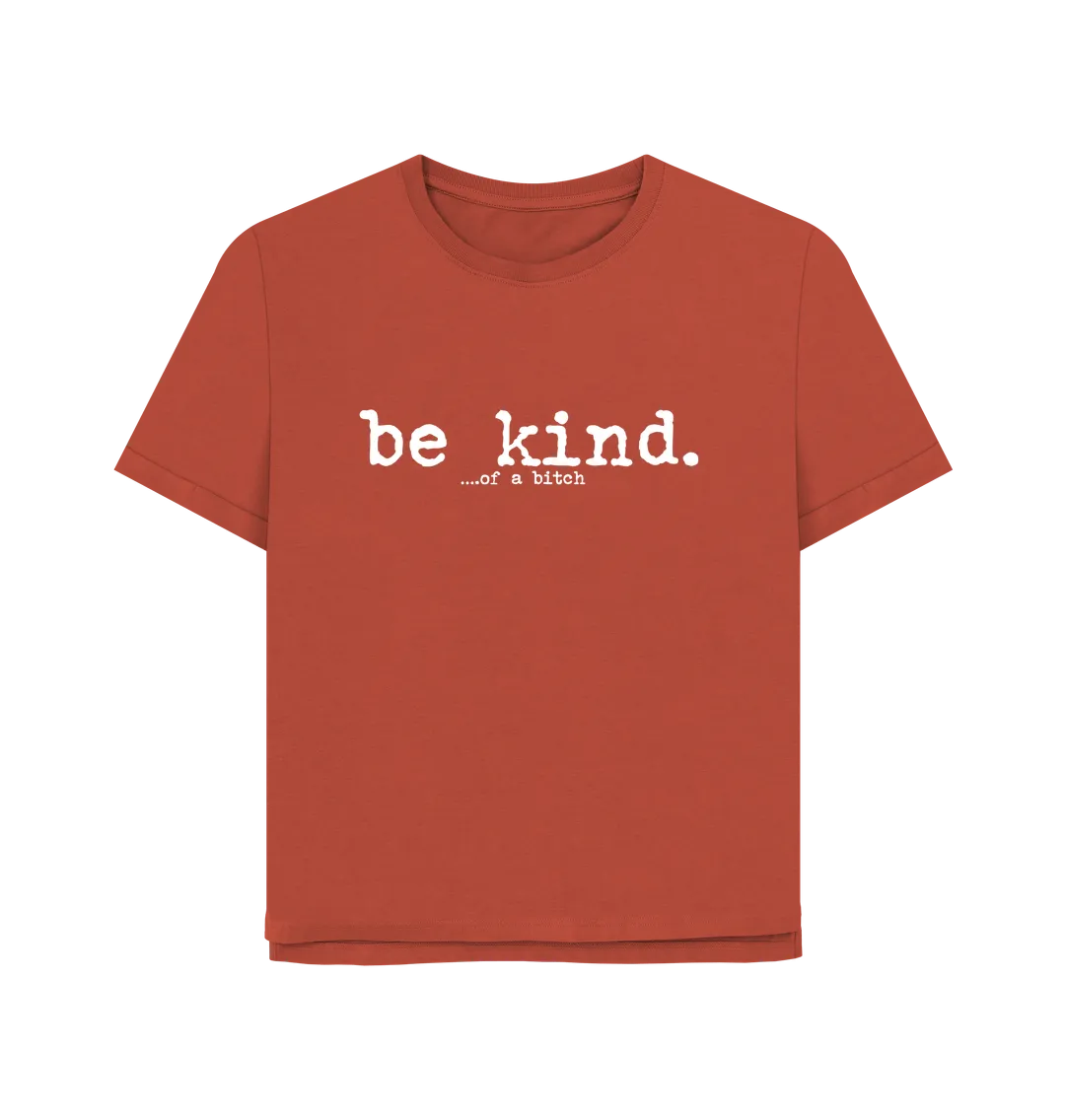 Be Kind Women's Relaxed Fit T-shirt