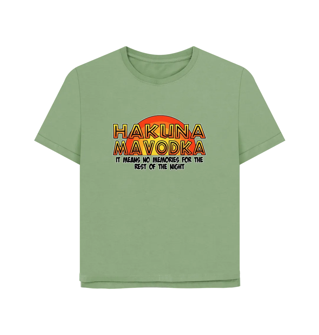 Hakuna Mavodka Women's Relaxed Fit T-shirt