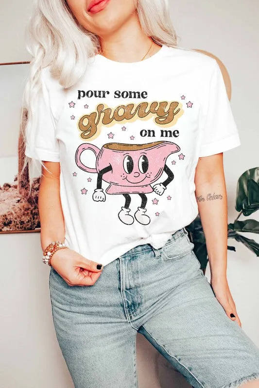 POUR SOME GRAVY ON ME GRAPHIC TEE PLUS SIZE